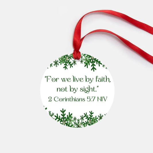 Christian Ornament For we live by faith, not by sight 2 Corinthians 5:7